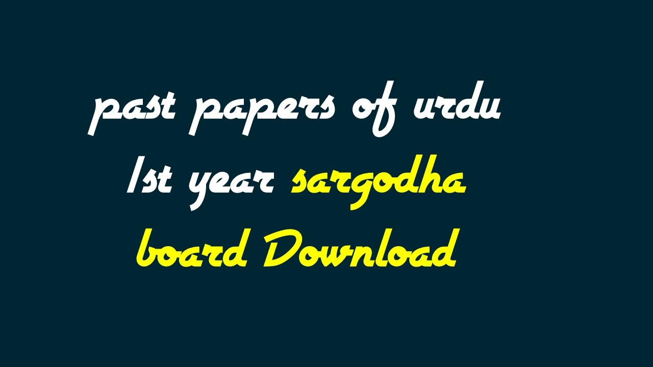 past papers of urdu 1st year sargodha board Download