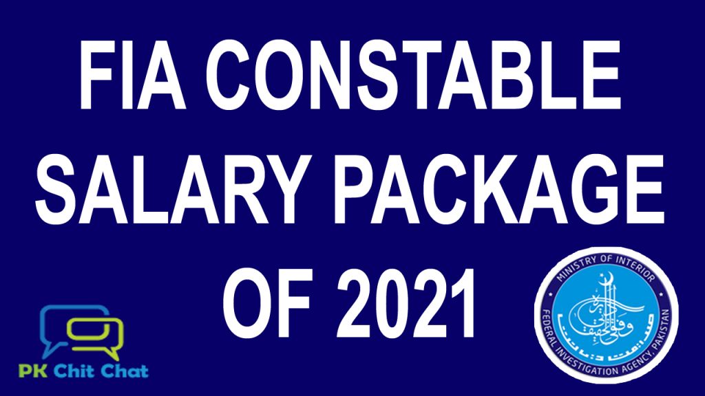 What Is FIA Constable Salary In 2021 