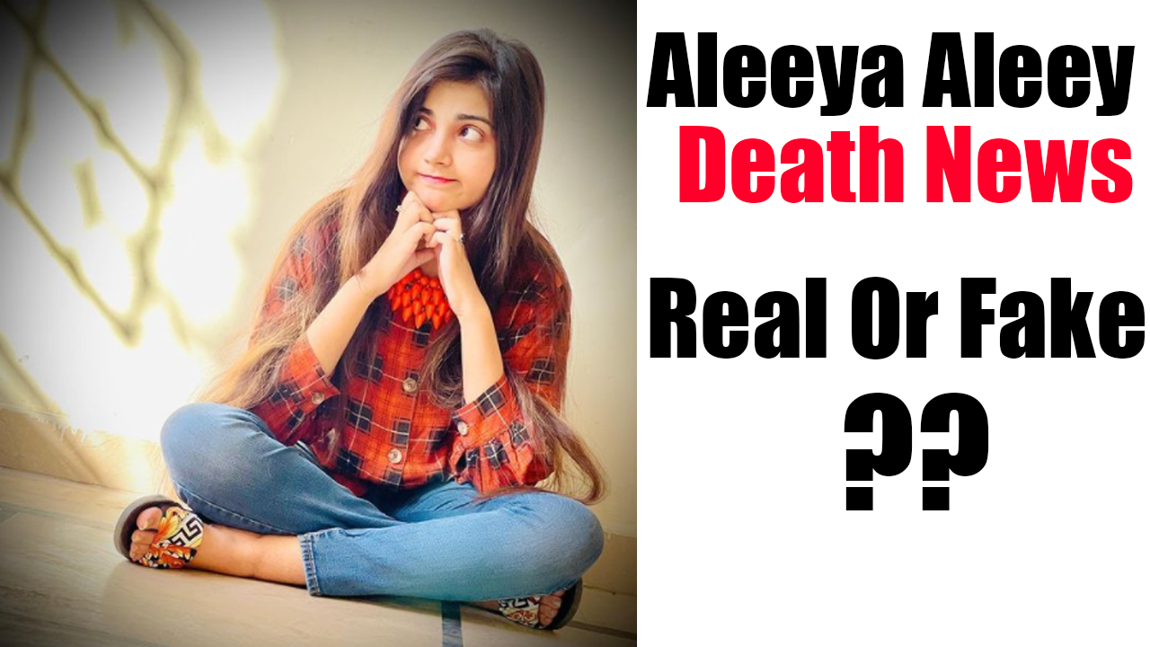 Aleeya Aleey Death News