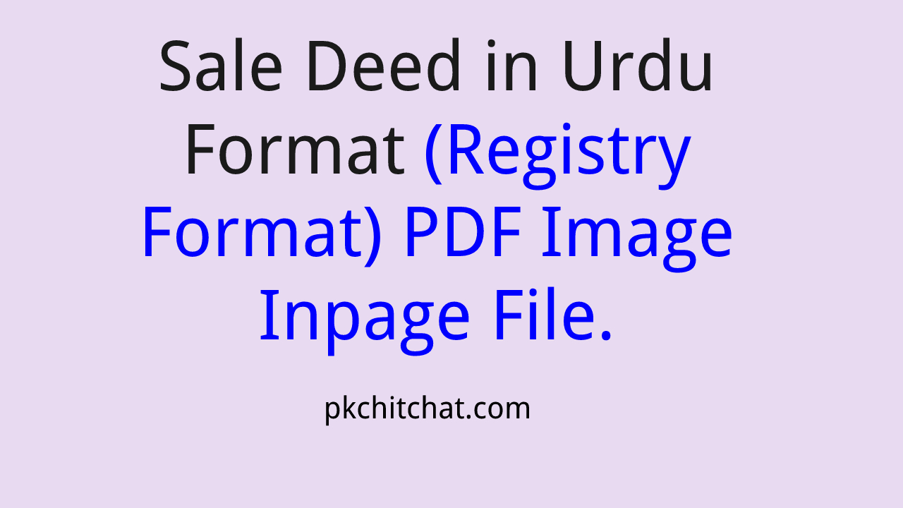 Sale Deed in Urdu Format (Registry Format) PDF Image Inpage File.